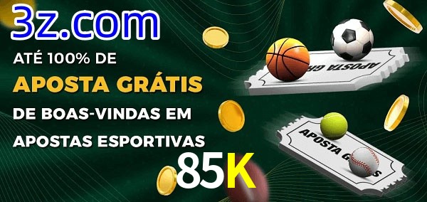 85K Ate 100% de Aposta Gratis